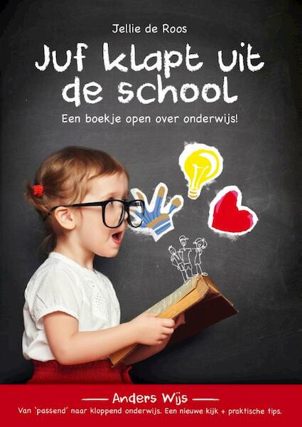 Juf klapt uit de school - Jellie de Roos (ISBN 9789492179302)