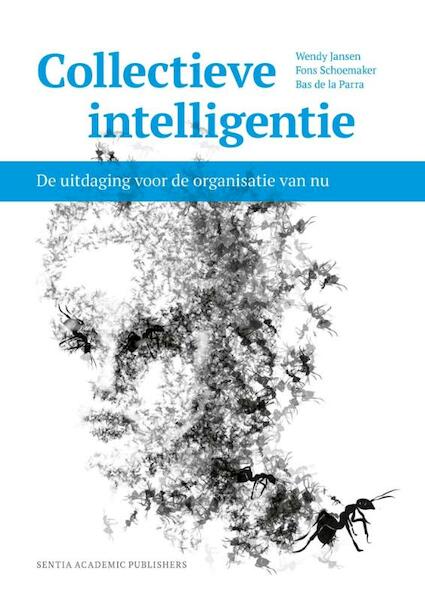 Collectieve intelligentie - Wendy Jansen, Fons Schoemaker, Bas de la Parra (ISBN 9789081971119)