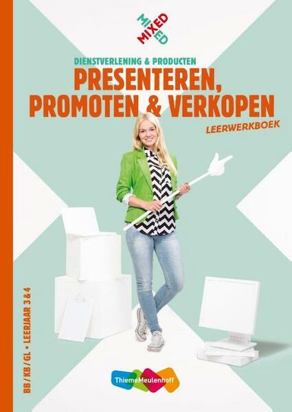 Mixed vmbo Presenteren, promoten en verkopen LWB + startlicentie - Inge Berg (ISBN 9789006627497)