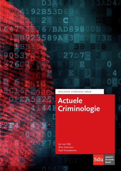 Actuele Criminologie - Jan van Dijk, Wim Huisman, Paul Nieuwbeerta (ISBN 9789012398107)