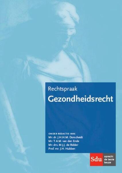 Rechtspraak Gezondheidsrecht - (ISBN 9789012398015)