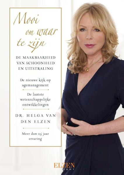 Te mooi om waar te zijn - Helga van den Elzen (ISBN 9789082581102)