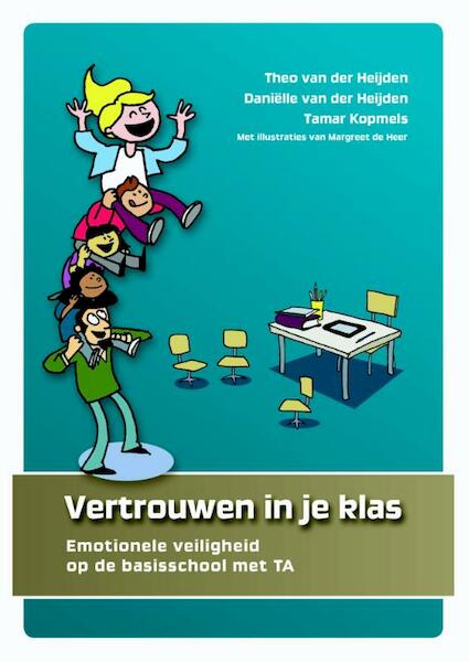 Vertrouwen in je klas - Theo van der Heijden, Danielle van der Heijden, Tamar Kopmels (ISBN 9789088506666)