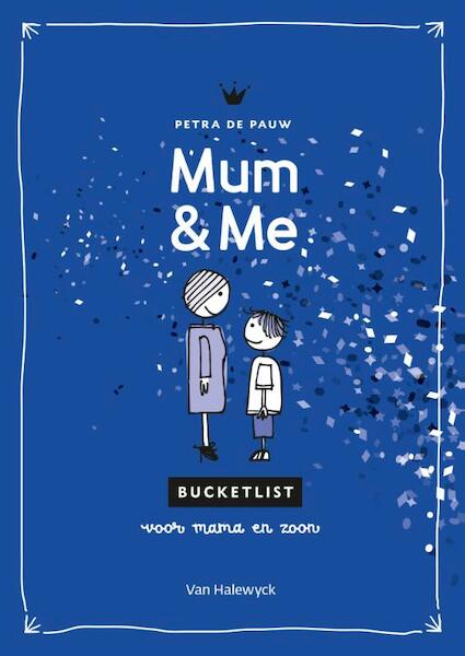 Mum & Me: bucketlist voor mama en zoon - Petra de Pauw (ISBN 9789461316394)