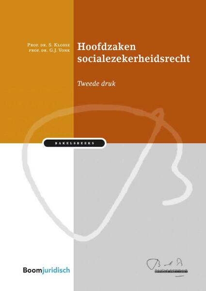 Hoofdzaken socialezekerheidsrecht - Saskia Klosse, Gijsbert Vonk (ISBN 9789462902558)