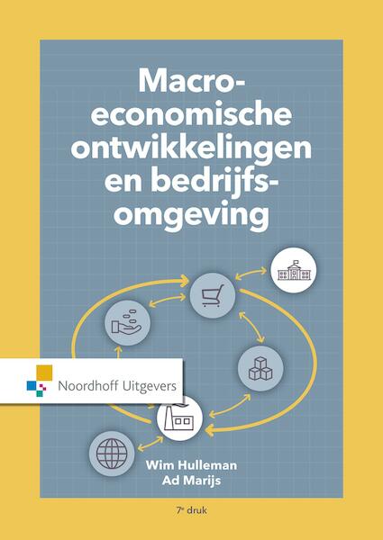 Macro economische ontwikkelingen en bedrijfsomgeving - Willem Hulleman, Ad Marijs (ISBN 9789001876807)