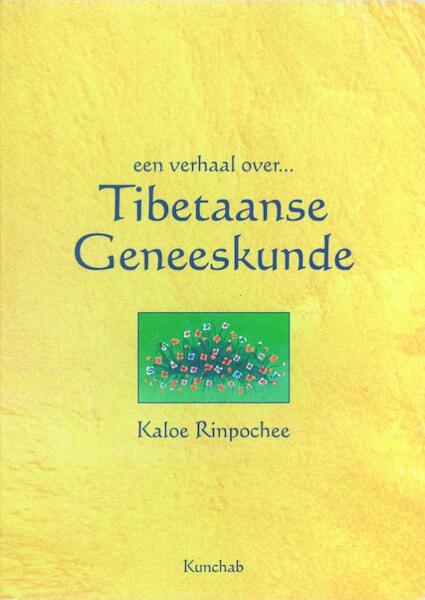 Een verhaal over Tibetaanse geneeskunde - K. Rinpochee (ISBN 9789074815932)