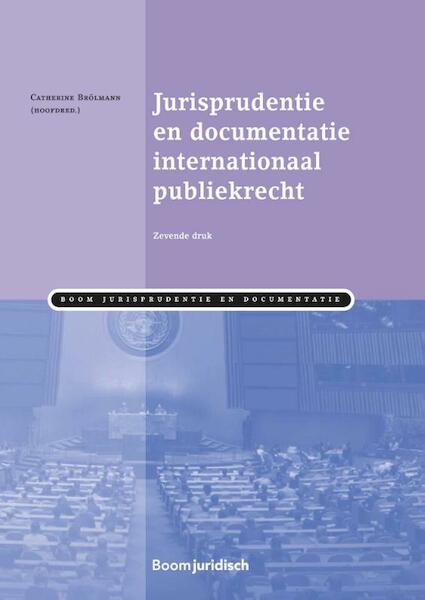 Jurisprudentie en documentatie Internationaal publiekrecht - (ISBN 9789462902268)