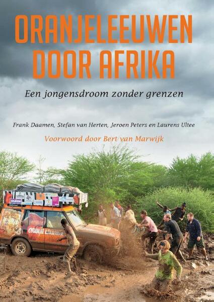 Oranjeleeuwen door Afrika - Frank Daamen, Stefan van Herten, Jeroen Peters, Laurens Ultee (ISBN 9789492475008)