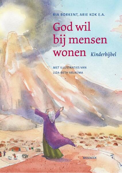 God wil bij mensen wonen - Ria Borkent, Arie Kok, Judith Janssen, Roeland Smith (ISBN 9789023996934)