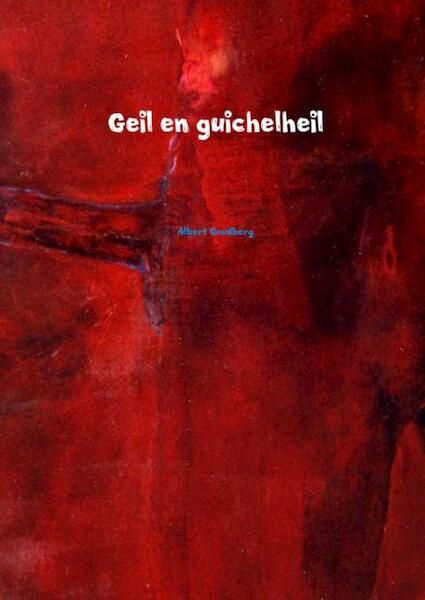 Geil en guichelheil - Albert Goudberg (ISBN 9789463181136)