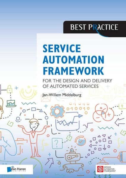 Service Automation Framework - Jan Willem Middelburg (ISBN 9789401800624)