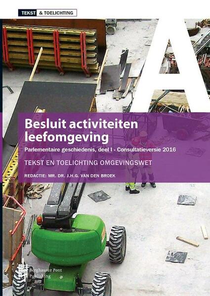 Besluit activiteiten leefomgeving - J.H.G. van den Broek (ISBN 9789491930652)