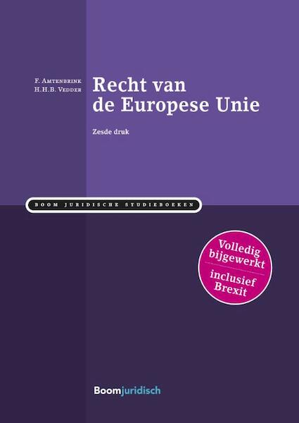 Recht van de Europese Unie - F. Amtenbrink, H.H.B. Vedder (ISBN 9789462900837)