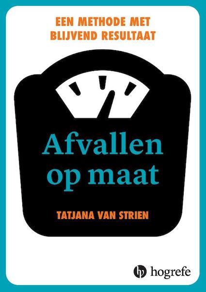 Afvallen op maat - Tatjana van Strien (ISBN 9789492297174)