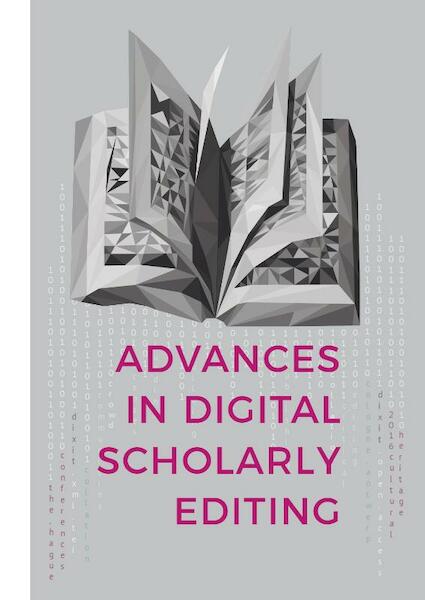 Advances in digital scholarly editing - Anna-Maria Sichani, Elena Spadini, Dirk van Hulle (ISBN 9789088904844)