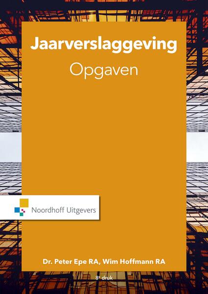 Jaarverslaggeving / Opgavenboek - Peter Epe, Wim Hoffmann (ISBN 9789001875329)