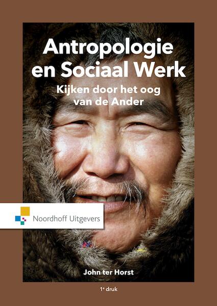 Antropologie en sociaal werk - John ter Horst (ISBN 9789001865252)