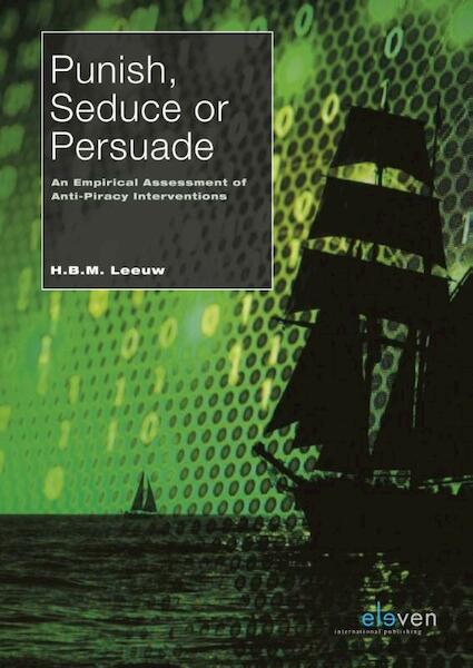 Punish, seduce or persuade - H.B.M. Leeuw (ISBN 9789462367418)