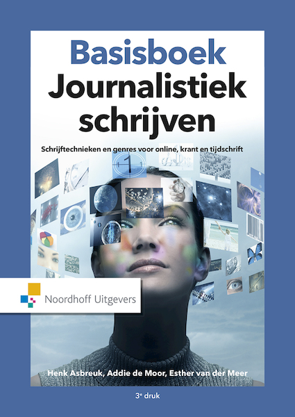 Basisboek Journalistiek schrijven - Hernk Asbreuk, Addie de Moor, Esther van der Meer (ISBN 9789001875145)