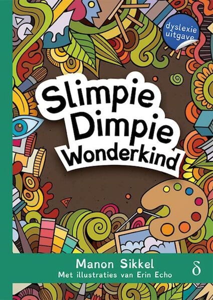 Slimpie Dimpie wonderkind - Manon Sikkel (ISBN 9789463241304)