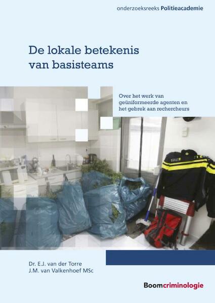 De lokale betekenis van basisteams - E.J. van der Torre, J.M. van Valkenhoef (ISBN 9789462367760)