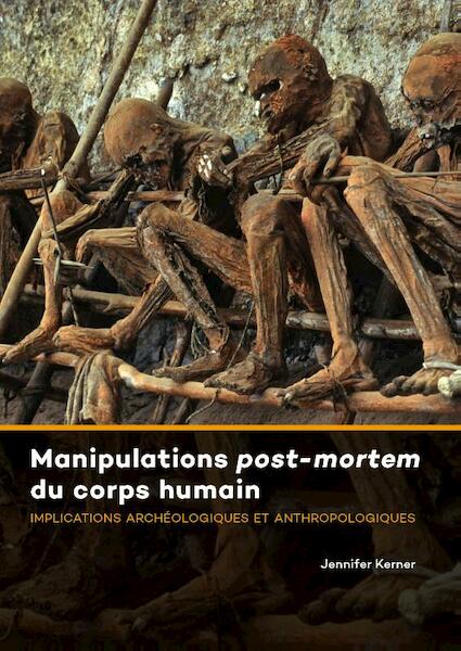 Manipulations post-mortem du corps humain - Jennifer Kerner (ISBN 9789088905438)