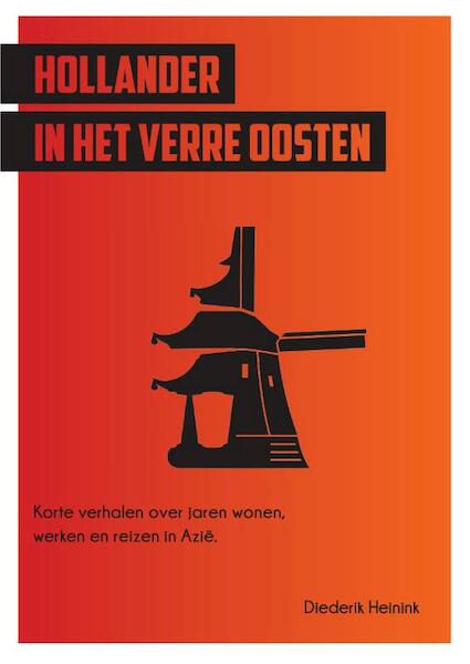 Hollander in het Verre Oosten - Diederik Heinink (ISBN 9789048442799)