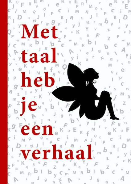Met taal heb je een verhaal - Yes We Care, Gemeente Rotterdam (ISBN 9789086963232)