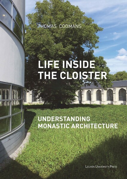 Life Inside the Cloister - Thomas Coomans (ISBN 9789462701434)