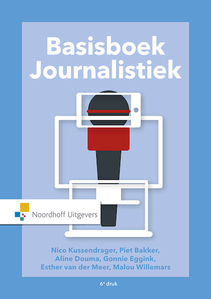 Basisboek Journalistiek - Nico Kussendrager, Esther van der Meer (ISBN 9789001885571)
