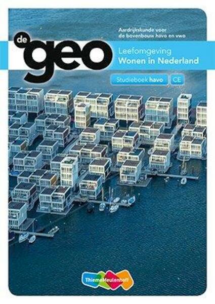 De Geo bovenbouw havo 5e editie studieboek Wonen in Nederland - (ISBN 9789006619218)