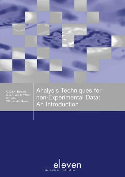 Analysis Techniques for non-Experimental Data: An Introduction - C.C.J.H. Bijleveld, S.G.A. van de Weijer, S. Ruiter, V.R. van der Geest (ISBN 9789462368354)
