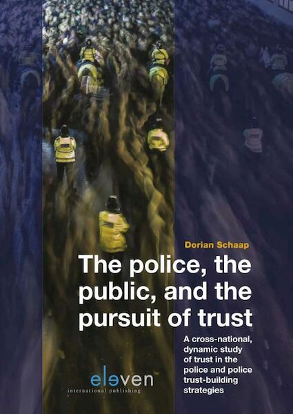 The Police, the Public and the Pursuit of Trust - Dorian Schaap (ISBN 9789462368453)