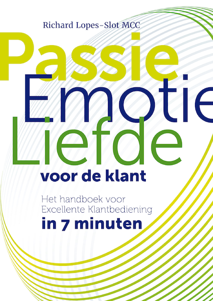Passie, Emotie en Liefde voor de klant - Richard Lopes-Slot (ISBN 9789082853506)