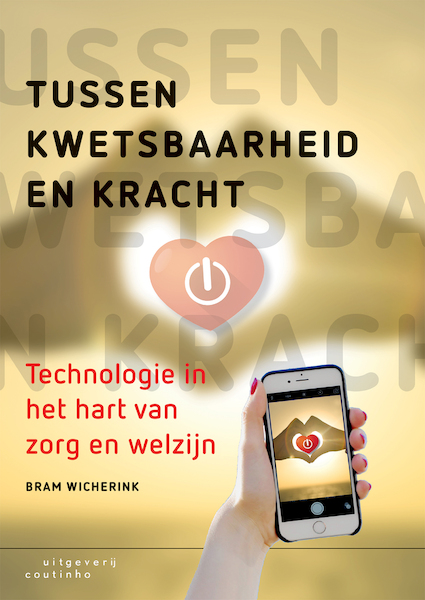 Tussen kwetsbaarheid en kracht - Bram Wicherink (ISBN 9789046964293)
