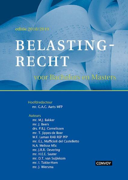 Belastingrecht voor Bachelors en Masters 18/19 Theorieboek - G.A.C. Aarts (ISBN 9789463171205)