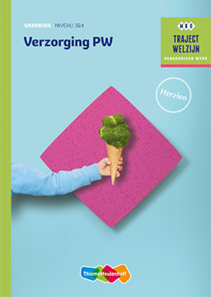 Verzorging PW niveau 3/4 Werkboek herzien - J.H.M. Jacobs-Laagland, A.C. Verhoef (ISBN 9789006978513)