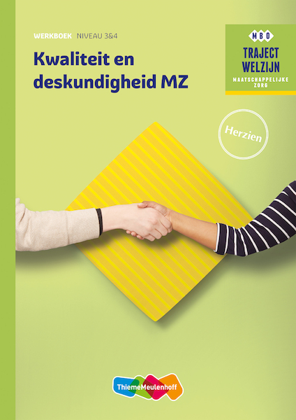 Kwaliteit en deskundigheid MZ niveau 3/4 Werkboek herzien - A. Gloudemans, R.F.M. van Midde (ISBN 9789006978476)