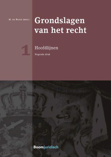 Grondslagen van het recht 1: Hoofdlijnen - M. de Blois (ISBN 9789462904927)
