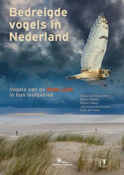 Bedreigde vogels in Nederland - Robert Kwak, Ruud van Beusekom, Ruud Foppen, Jip Louwe Kooijmans, Kees de Pater (ISBN 9789050116688)