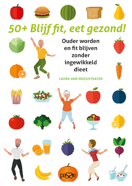 50+ Blijf fit, eet gezond! - Laura Van Hoogstraten (ISBN 9789492847027)