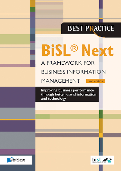 BiSL ® Next - A Framework for Business Information Management 2nd edition - Brian Johnson, Lucille van der Hagen, Gerard Wijers, Walter Zondervan (ISBN 9789401803397)