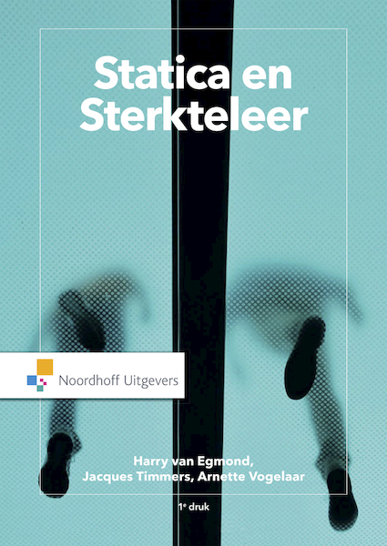 Statica en sterkteleer - Harry van Egmond, Jacques Timmers, Arnette Vogelaar (ISBN 9789001888138)