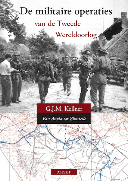 De militaire operaties van de Tweede Wereldoorlog - G.J.M. Kellner (ISBN 9789059114975)