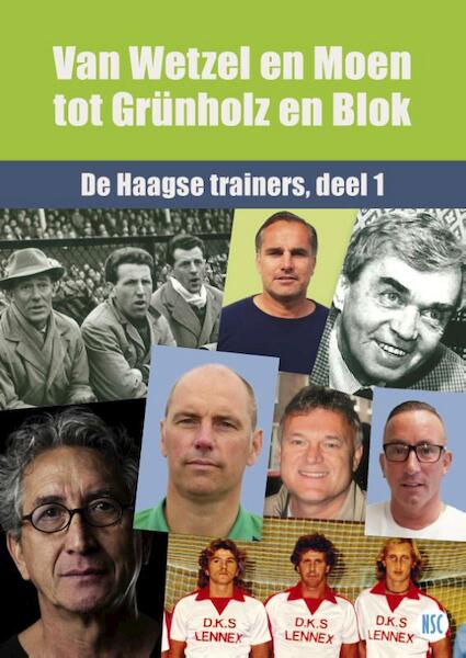 Van Wetzel en Moen tot Grünholz en Blok - Pieter Donath, Nico Mos, Tom Scholten, Chris Willemsen (ISBN 9789492273277)