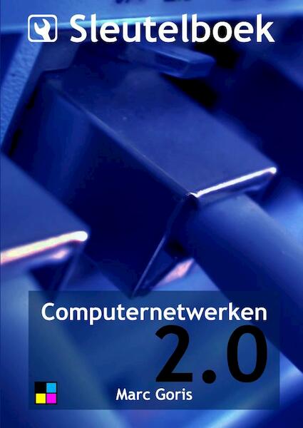 Sleutelboek Computernetwerken 2.0 (Kleur) - Marc Goris (ISBN 9789463672283)
