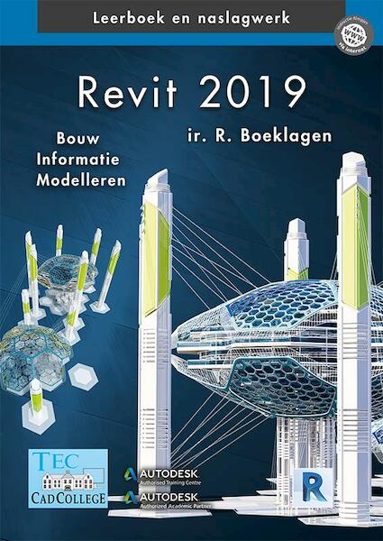 Revit 2019 - Ronald Boeklagen (ISBN 9789492250254)