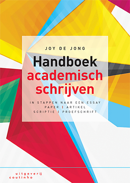 Handboek academisch schrijven - Joy de Jong (ISBN 9789046906347)