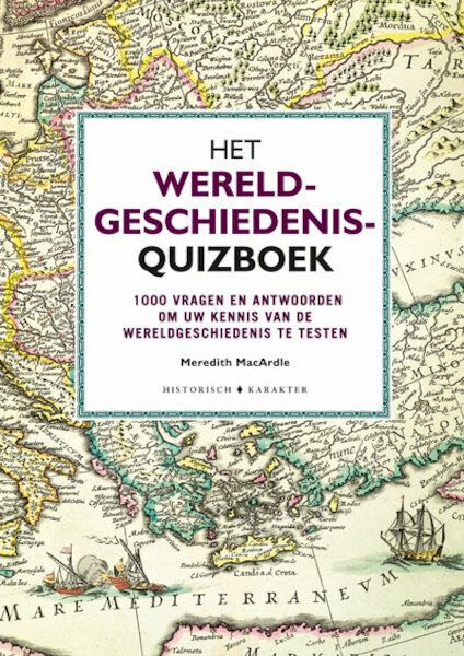Het wereldgeschiedenis-quizboek - Meredith MacArdle (ISBN 9789045218120)